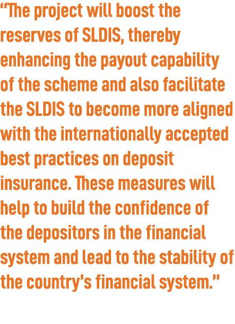 “The project will boost the reserves of SLDIS, thereby enhancing the payout capability of the scheme and also facilit...